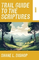 Trail Guide to the Scriptures: Jude 1963265149 Book Cover