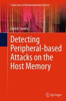 Detecting Peripheral-Based Attacks on the Host Memory 3319135147 Book Cover