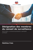 Désignation des membres du conseil de surveillance (French Edition) 6208193885 Book Cover
