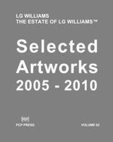 LG Williams Selected Artworks Volume 02: 2005-2010 1536893269 Book Cover