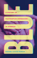 Blue: A History of Postpartum Depression in America 0226835790 Book Cover