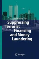 Suppressing Terrorist Financing and Money Laundering 3642068928 Book Cover