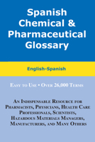 Spanish Chemical  Pharmaceutical Glossary: English-Spanish 0884003159 Book Cover