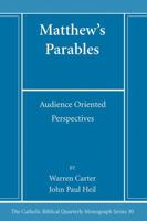 Matthew's Parables: Audience Oriented Perspectives (Catholic Biblical Quarterly Monograph Series) B0CNJL9DC4 Book Cover