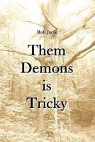 Them Demons is Tricky 0557153271 Book Cover