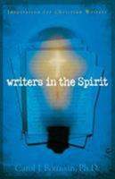 Writers in the Spirit: Inspiration for Christian Writers 1932902430 Book Cover
