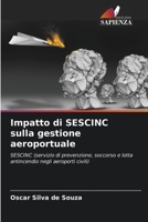 Impatto di SESCINC sulla gestione aeroportuale 620603044X Book Cover