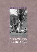A Beautiful Resistance 1291508546 Book Cover