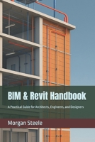 BIM & Revit Handbook: A Practical Guide for Architects, Engineers, and Designers (The Construction Engineering Series) B0FGQR1GQF Book Cover