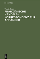 Franz�sische Handelskorrespondenz f�r Anf�nger 3112393457 Book Cover