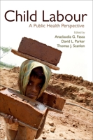 Child Labour: A Public Health Perspective 0199558582 Book Cover