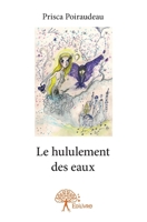 Le hululement des eaux (French Edition) 2332709495 Book Cover