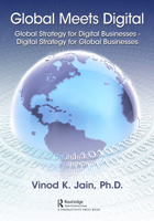 Global Meets Digital: Creating Global Strategies for Digital Businesses and Digital Strategies for Global Businesses 0367479680 Book Cover