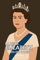 Reine Elizabeth II: l'essentiel de sa vie en 100 pages (French Edition) B0FPYKY3MT Book Cover