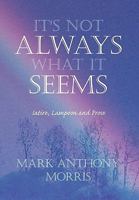 It's Not Always What It Seems 1441506055 Book Cover