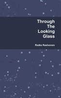 Through the Looking Glass 1300969970 Book Cover