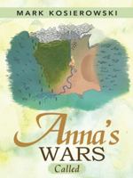 Anna's Wars: Called 1490842349 Book Cover