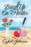 Brush Up On Murder B0CHJ4HJR8 Book Cover