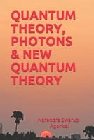 Quantum Theory, Photons & New Quantum Theory null Book Cover