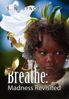 Breathe: Madness Revisited 1456899716 Book Cover