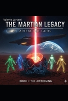 The Martian Legacy: Artifact of the Gods: Book I: The Awakening B0G3KQR7FF Book Cover