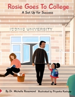 Rosie Goes to College: A Set Up for Success B0BHKLZBXR Book Cover