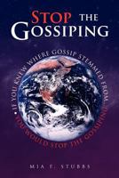 Stop the Gossiping 1441522565 Book Cover