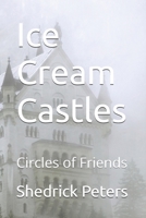 Ice Cream Castles: Circles of Friends B0GYN6SDQB Book Cover