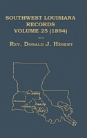 Southwest Louisiana Records Volume 25 (XXV) 1894 B0H53NHS5K Book Cover