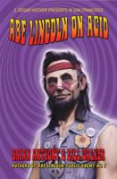 Abe Lincoln On Acid 0989745767 Book Cover