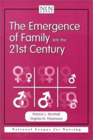 The Emergence of Family into the 21st Century (National League for Nursing Series (All Nln Titles) 0763711055 Book Cover