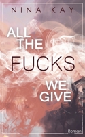 All The Fucks We Give 374076399X Book Cover