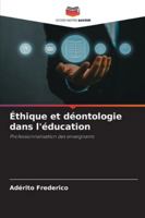 Éthique et déontologie dans l'éducation: Professionnalisation des enseignants (French Edition) 6208783909 Book Cover