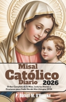 Misal Católico Diario 2026: Orden Completo de la Misa, Lecturas Diarias y Oraciones para Cada Día del Año Litúrgico 2026 (CATHOLIC LIBRARY) (Spanish Edition) B0GQ3CYQ16 Book Cover
