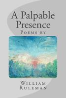 A Palpable Presence 1841750719 Book Cover