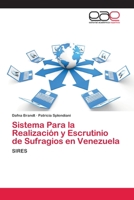 Sistema Para la Realización y Escrutinio de Sufragios en Venezuela 3659055204 Book Cover