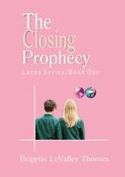 The Closing Prophecy: Layna Series Book 1 0997632402 Book Cover