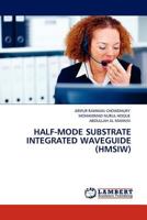 Half-mode Substrate Integrated Waveguide 3845415835 Book Cover