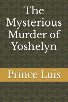 The Mysterious Murder of Yoshelyn B0FDX2Z74C Book Cover