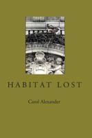 Habitat Lost 0692870105 Book Cover