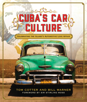 Cuba's Car Culture: Celebrating the Island's Automotive Love Affair 0760350264 Book Cover
