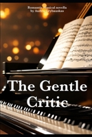 The Gentle Critic: Romantic musical novella B0F8S4MWL2 Book Cover