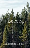 Into the Ivy 1805675494 Book Cover