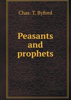 Peasants and Prophets 5518556225 Book Cover