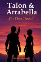 Talon & Arrabella: The First Thread 1970726008 Book Cover