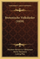 Bretonische Volkslieder (1859) 1167693914 Book Cover