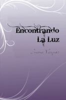 Encontrando La Luz 1463369549 Book Cover