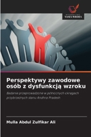 Perspektywy zawodowe osób z dysfunkcja wzroku (Polish Edition) 620961485X Book Cover