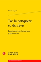 de la Conquete Et Du Reve: Imaginaires Des Litteratures Polynesiennes (French Edition) 2406159701 Book Cover