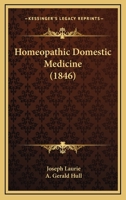 Homoeopathic Domestic Medicine 1164674943 Book Cover